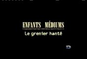 Enfants Médiums - Episode 11 - Le Grenier hanté