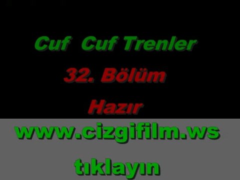 cuf cuf trenler çizgi film cuf cuf trenler_film çizgi_cuf cuf trenler komik animsayon eğlence komedi türkiye türkçe