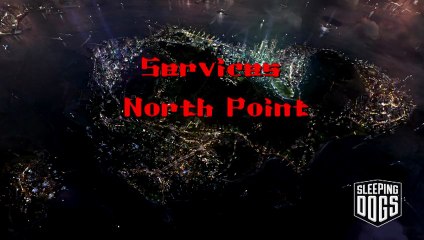 Sleeping Dogs - Services - North Point