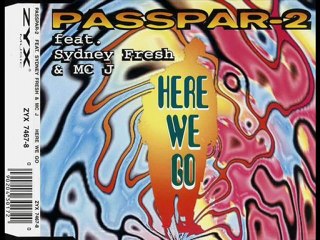 Passpar-2 Feat. Sydney Fresh & MC J - Here We Go (Radio Version)