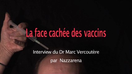 La Face Cachée des Vaccins par Dr Marc Vercoutère 1sur4