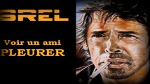 Voir un ami pleurer - Jacques Brel Cover/Narration