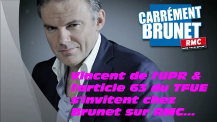 Vincent de l'UPR & l'article 63 du TFUE, s'invitent chez Brunet sur RMC