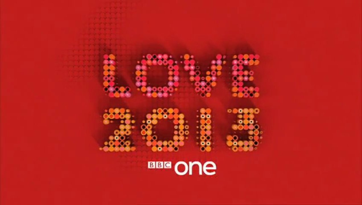 BBC One - Love 2013  [ VO | HQ ]