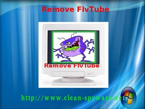 Uninstall FlvTube : Complete steps to remove FlvTube infection