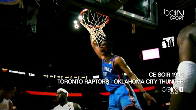 NBA : Toronto Raptors - Oklahoma City Thunder sur beIN SPORT 1
