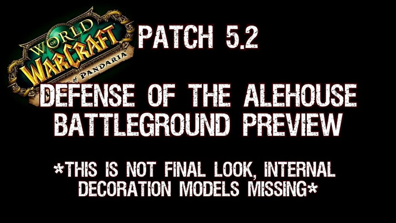 Patch 5.2 : Defense of the Alehouse (Champ de bataille)