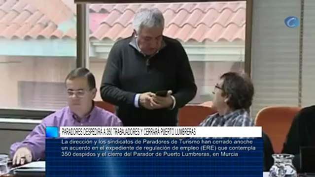 Paradores despedirá a 350 trabajadores y cerrará Puerto Lumbreras