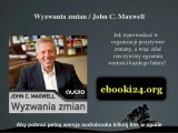 Wyzwania zmian / John C. Maxwell