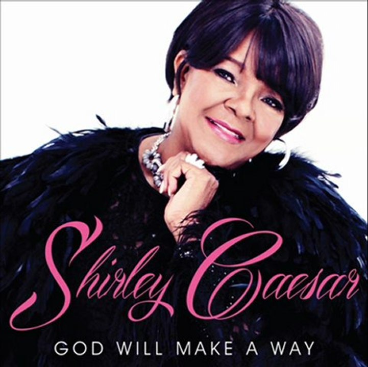 Shirley Caesar - God Will Make A Way (AUDIO)