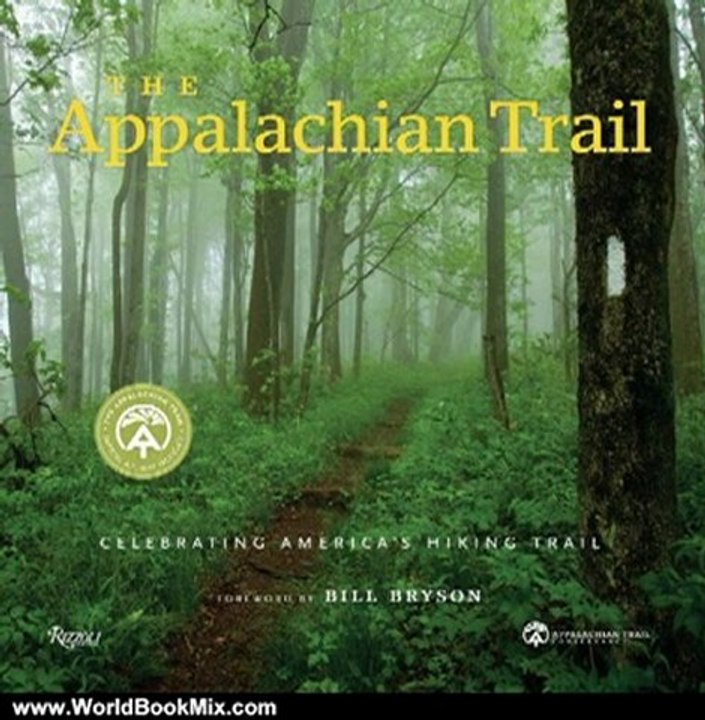 World Book Review: The Appalachian Trail: Celebrating America's Hiking Trail by Brian King, Appalachian Trail Conservancy, Bill Bryson