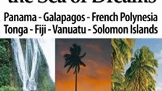 World Book Review: The South Pacific - the Sea of Dreams:Sailing Panama-Galapagos-French Polynesia - Tonga - Fiji - Vanuatu - Solomon Islands (Seven Seas Adventures) by Anne E. Brevig, Halvor Nome