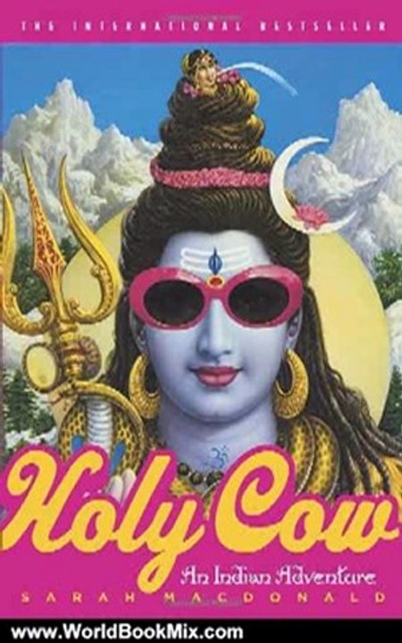 World Book Review: Holy Cow: An Indian Adventure by Sarah Macdonald