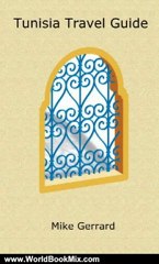 Discover Tunisia: Essential Travel Guide by Mike Gerrard 🌍