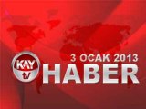 KAYTV ANAHABER 3 OCAK 2013