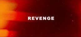 REVENGE (Projet Audiovisuel) Lavergne Julien, Soubeiga Marco, Briens Charles