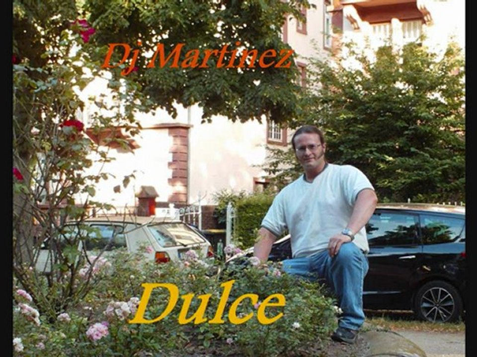 Dj Martinez - Dulce