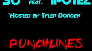 So feat. Ipotez - Punchlines (Hosted by Tyler Dorden)
