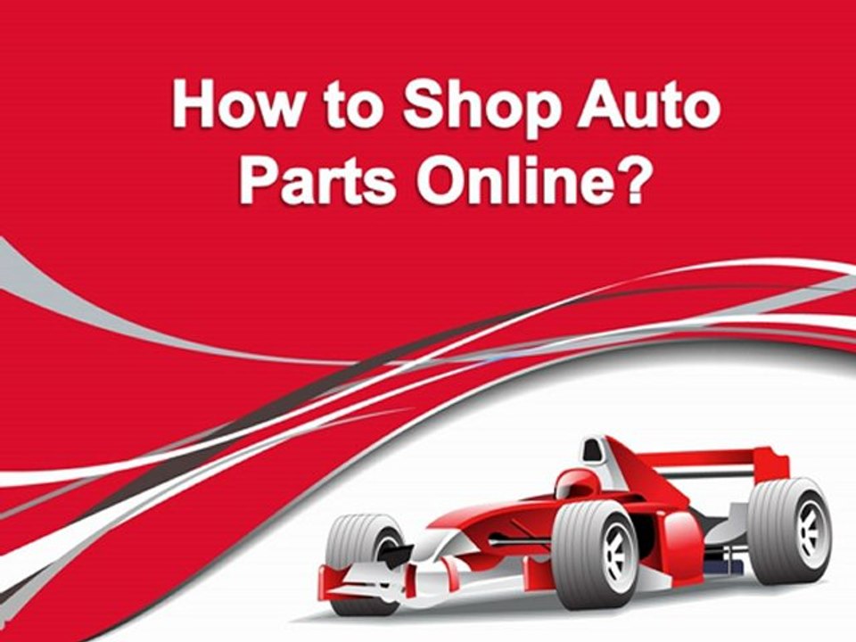 How to Shop Auto Parts Online?