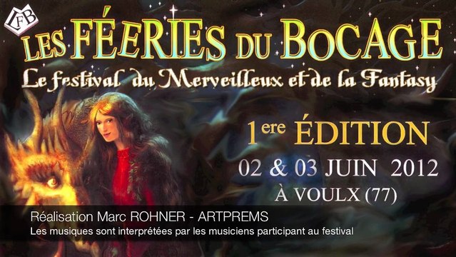 LES FÉERIES DU BOCAGE - 1ere édition les 2 et 3 juin 2012 à VOULX (77940)