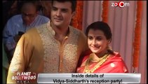 Inside details of Vidya & Siddharth's reception party