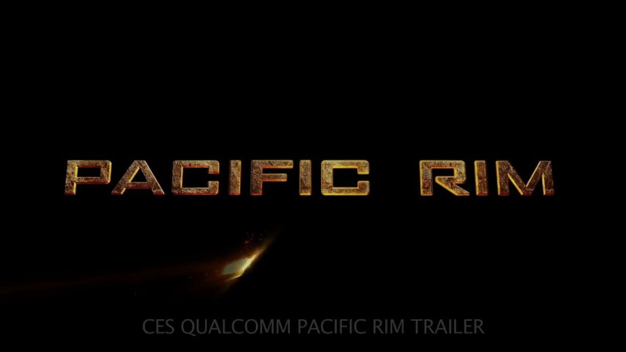 Pacific Rim CES Qualcomm Trailer VO