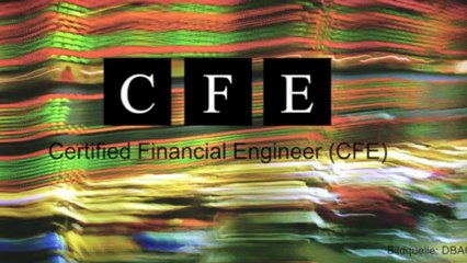 Certified Financial Engineer (CFE) - More than Education!