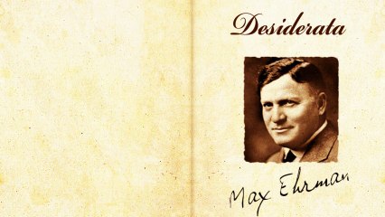 Desiderata by Max Ehrmann - Poetry Reading