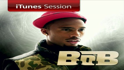 [ PREVIEW + DOWNLOAD ] B.o.B - iTunes Session - EP
