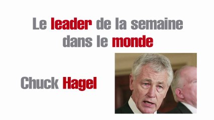 Le leader de la semaine dans le monde : Chuck Hagel