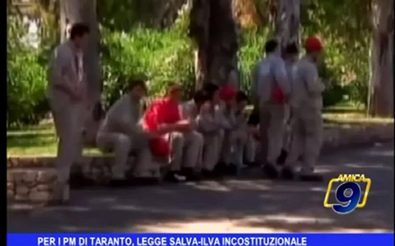 Per i PM di Taranto, legge SALVA - ILVA incostituzionale