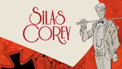 SILAS COREY / Bande-annonce : TOME 2 DISPONIBLE LE 13 MARS