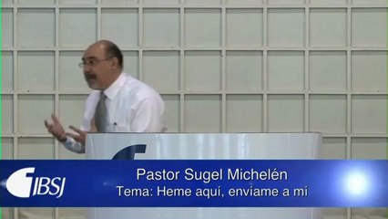 Heme aquí, envíame a mí - Pastor Sugel Michelén