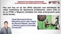 MARKETING CON VIDEOS PROFESIONALES: Lo que Requieres para ello en tu PYME - (Marketing Internet Pymes ©)