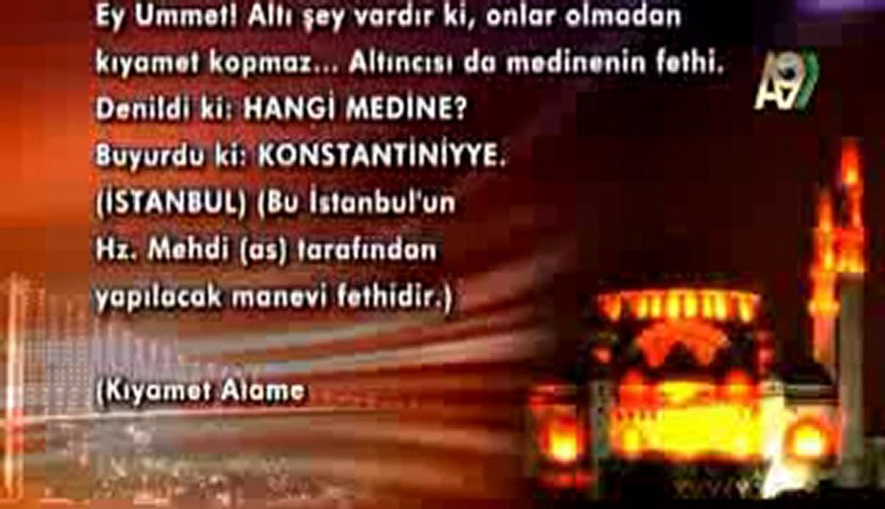 Hz. Mehdi (as) zuhur ettiğinde Medinede yani İstanbul'da büyük alim dahi ona karşı çıkacaktır