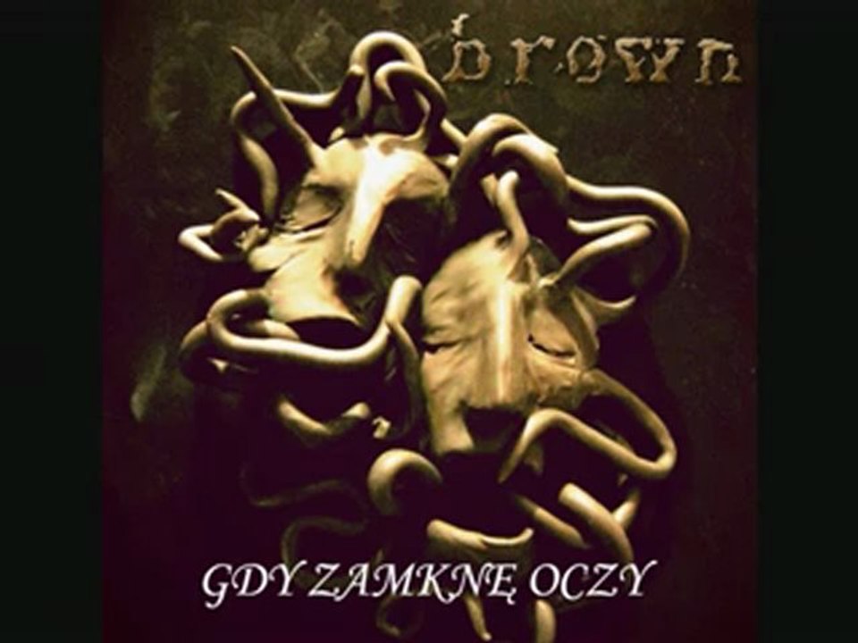 Brown - Gdy zamknę oczy
