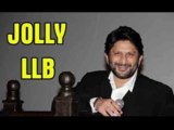 'Jolly LLB' Is Very Close To My Heart - Arshad Warsi
