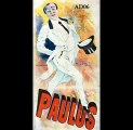 Évocation de Paulus, de son vrai nom Jean-Paul Habans, chanteur-comique de café-concert qui eut son heure de gloire durant les décennies 1860-1900 – Partie 1 – Fonds ADAM ‘’Documents sonores isolés’’