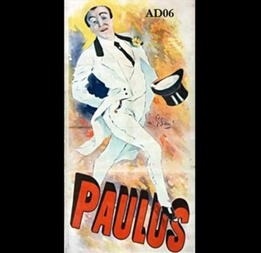 Évocation de Paulus, de son vrai nom Jean-Paul Habans, chanteur-comique de café-concert qui eut son heure de gloire durant les décennies 1860-1900 – Partie 1 – Fonds ADAM ‘’Documents sonores isolés’’