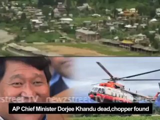 AP Chief Minister Dorjee Khandu dead,chopper found.mp4