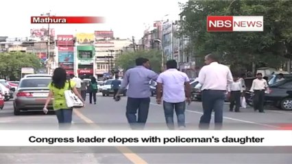 Congress leader elopes with policeman's daughter.mp4