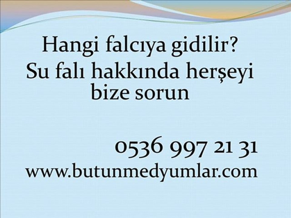 Su Falı Baktırma, Su Falına Nasıl Bakılır, Su Falına Bakanlar, Su Falı Duası