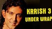 Why Hrithik Roshan Wants To Keep Krrish 3 Under Wraps ?