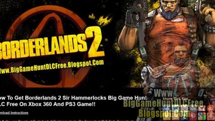 How to Get Borderlands 2 Sir Hammerlocks Big Game Hunt DLC