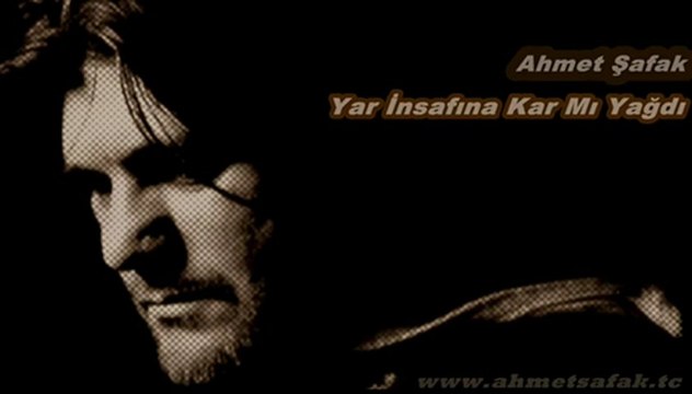 Ahmet Şafak - Yar İnsafına Kar Mı Yağdı (2012)