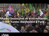 Triple meurtre : 15 000 Kurdes manifestent à Paris.