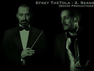 Efkey TheTola 2.Seans (Seezo Productions)