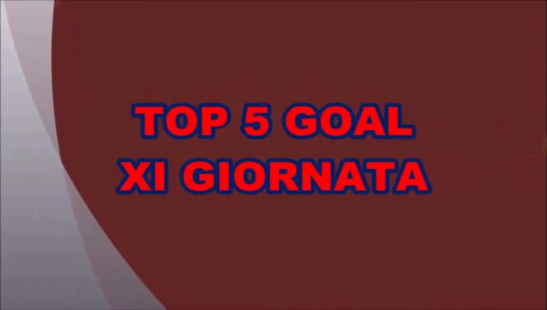 ⁣TOP 5 GOAL - XI GIORNATA