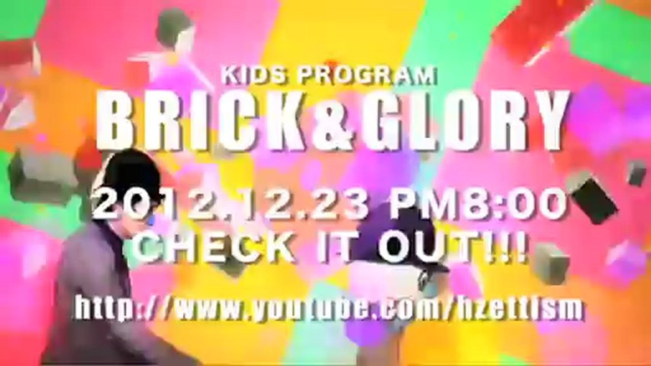 BRICK&GLORY 2012.12.23 PM8:00 START!!