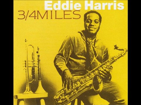 Eddie Harris Quartet - Lover Man (Oh, Where Can You Be)